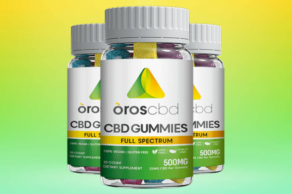 Oros CBD Gummies Reviews